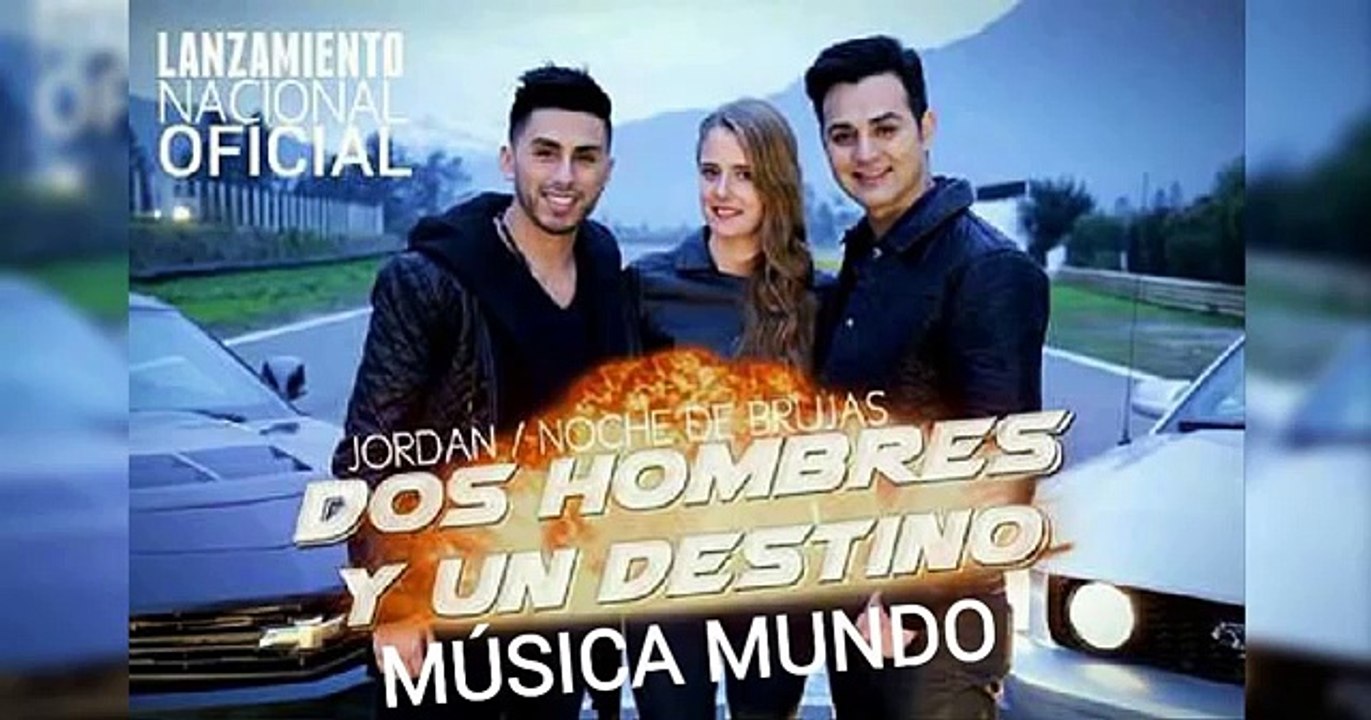 JORDAN FT NOCHE DE BRUJAS 'Dos Hombres y un Destino