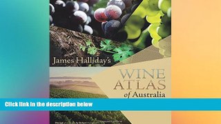 behold  James Halliday s Wine Atlas of Australia