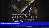complete  Vodka Distilled: The Modern Mixologist on Vodka and Vodka Cocktails