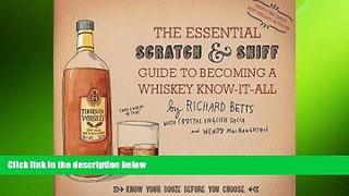 there is  The Essential Scratch   Sniff Guide to Becoming a Whiskey Know-It-All: Know Your Booze