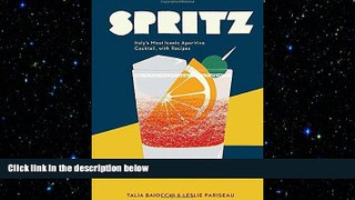 different   Spritz: Italy s Most Iconic Aperitivo Cocktail, with Recipes