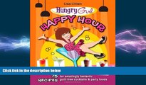 different   Hungry Girl Happy Hour: 75 Recipes for Amazingly Fantastic Guilt-Free Cocktails and