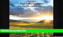 behold  The Ultimate Napa Valley Experience: Wining, Dining, and Maximizing Your Stay in Wine