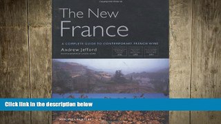 different   The New France: A Complete Guide to Contemporary French Wine