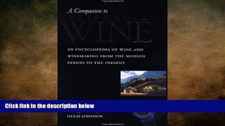 there is  A Companion to California Wine: An Encyclopedia of Wine and Winemaking from the Mission