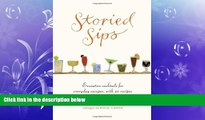 different   Storied Sips: Evocative Cocktails for Everyday Escapes, with 40 Recipes