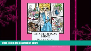 different   Chardonnay Minx - Party Girl: Coloring Book