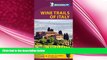 there is  Michelin Green Guide Wine Trails of Italy (Green Guide/Michelin)