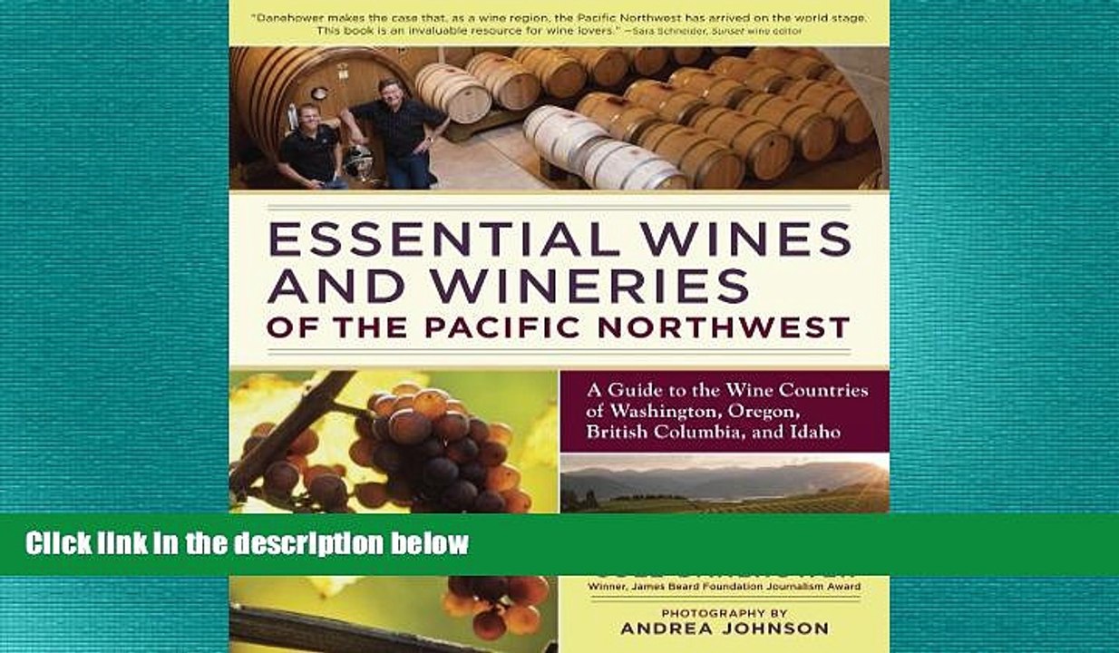 different   Essential Wines and Wineries of the Pacific Northwest: A Guide to the Wine Countries