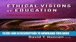 [New] Ethical Visions of Education: Philosophy in Practice Exclusive Full Ebook