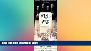 behold  Wine and War: The French, the Nazis, and the Battle for France s Greatest Treasu