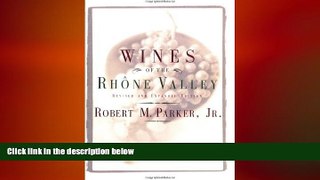 there is  Wines of the Rhone Valley: Revised and Expanded Edition