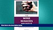 different   The Winemakers Primer: A Roundtable of Winemakers answer Creative, Product, Brand and