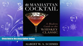 behold  The Manhattan Cocktail: A Modern Guide to the Whiskey Classic