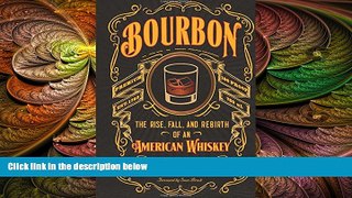 behold  Bourbon: The Rise, Fall, and Rebirth of an American Whiskey