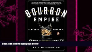 different   Bourbon Empire: The Past and Future of America s Whiskey