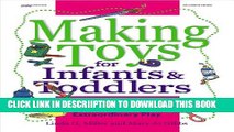 [PDF] Making Toys for Infants and Toddlers: Using Ordinary Stuff for Extraordinary Play Popular