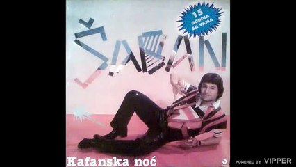 Saban Saulic - Prikrascu se tebi pod prozore - (Audio 1985)