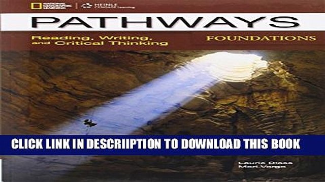 [PDF] Pathways Foundations: Reading, Writing, Critical Thinking (Pathways: Reading, Writing,