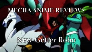 Mecha Anime Reviews- New Getter Robo