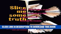 [PDF] Slice Me Some Truth: An Anthology of Canadian Creative Non-fiction Popular Online