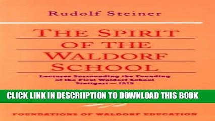 [PDF] The Spirit of the Waldorf School: Lectures Surrounding the Founding of the First Waldorf