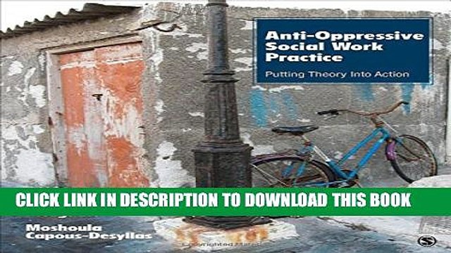 [PDF] Anti-Oppressive Social Work Practice: Putting Theory Into Action Full Online