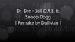 Still D.R.E [Remake] Dr Dre feat Snoop Dogg