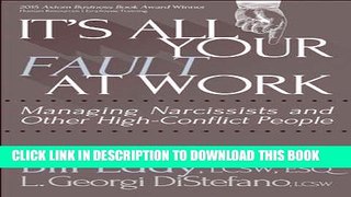 [PDF] It s All Your Fault at Work!: Managing Narcissists and Other High-Conflict People Full Online