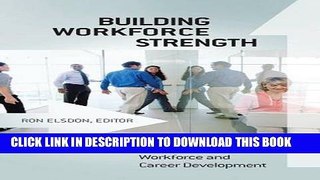 [PDF] Building Workforce Strength: Creating Value through Workforce and Career Development Popular