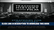 [PDF] Teaching History with Film: Strategies for Secondary Social Studies Full Online