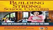 [New] Building Strong School Cultures: A Guide to Leading Change (Leadership for Learning Series)