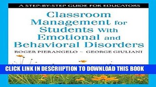 [New] Classroom Management for Students With Emotional and Behavioral Disorders: A Step-by-Step