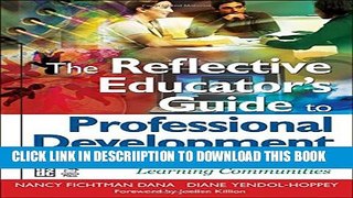 [New] The Reflective Educator s Guide to Professional Development: Coaching Inquiry-Oriented