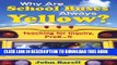 [PDF] Why Are School Buses Always Yellow?: Teaching for Inquiry, PreK-5 Exclusive Online