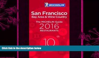 there is  MICHELIN Guide San Francisco 2016: Bay Area   Wine Country (Michelin Guide/Michelin)