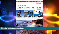 behold  Discover Acadia National Park: AMC s Guide To The Best Hiking, Biking, And Paddling (AMC