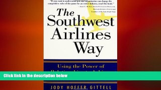 there is  The Southwest Airlines Way