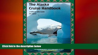 different   The Alaska Cruise Handbook: A Mile-by-Mile Guide 2012 edition