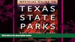 complete  Official Guide to Texas State Parks and Historic Sites: Revised Edition