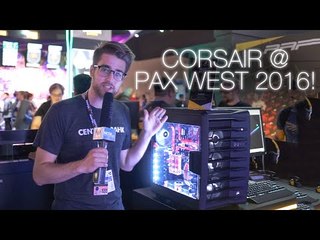 PAX West 2016: Corsair Air 740, Crystal 460X, LED Mousepad + more!