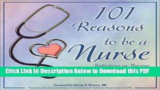 [Read] 101 Reasons to be a Nurse:  Reflections on Nursing from a Nurse s Perspective Popular Online