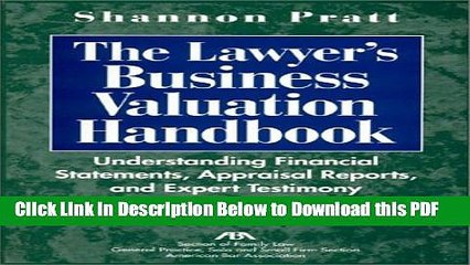 Download Video: [Read] The Lawyer s Business Valuation Handbook: Understanding Financial Statements, Appraisal