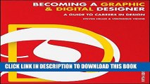 [PDF] Becoming a Graphic and Digital Designer: A Guide to Careers in Design Popular Colection