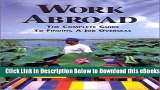 [Reads] Work Abroad: The Complete Guide to Finding a Job Overseas Free Books