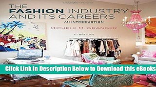 [Reads] The Fashion Industry and Its Careers: An Introduction Free Books