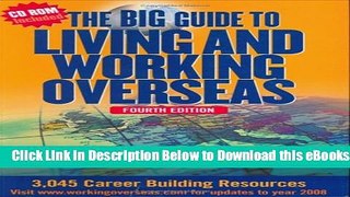 [Reads] The Big Guide To Living And Working Overseas: 3,045 Career Building Resources (Fourth