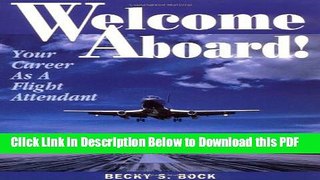 [Read] Welcome Aboard! Your Career as a Flight Attendant (Professional Aviation series) Popular