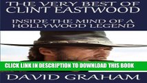 [Read PDF] The Very Best of Clint Eastwood: Inside the Mind of a Hollywood Legend Ebook Free