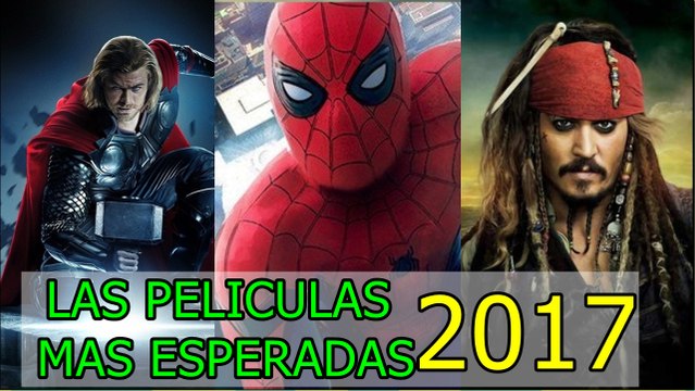 LAS PELÍCULAS MAS ESPERADAS DEL 2017